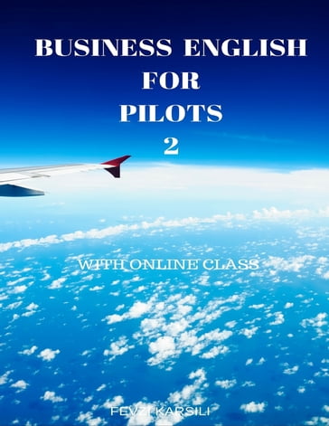 Business English for Pilots 2 - Fevzi Karsili