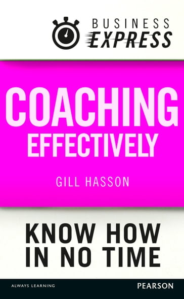 Business Express: Coaching effectively - Gill Hasson