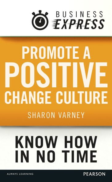 Business Express: Promote a positive change culture - Sharon Varney