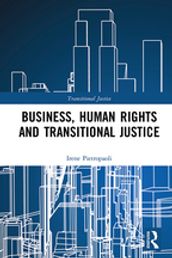 Business, Human Rights and Transitional Justice