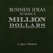 Business Ideas to Make a Million Dollars