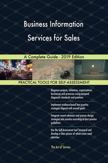 Business Information Services for Sales A Complete Guide - 2019 Edition - Gerardus Blokdyk