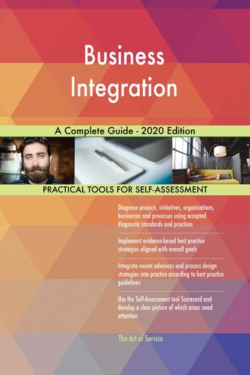 Business Integration A Complete Guide - 2020 Edition - Gerardus Blokdyk