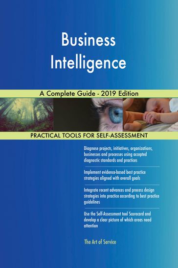 Business Intelligence A Complete Guide - 2019 Edition - Gerardus Blokdyk
