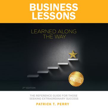 Business Lessons Learned Along The Way - Pat Perry