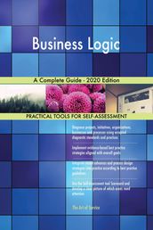 Business Logic A Complete Guide - 2020 Edition