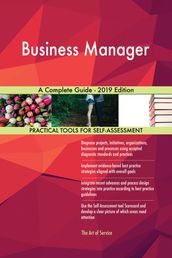 Business Manager A Complete Guide - 2019 Edition