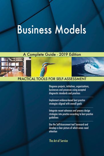 Business Models A Complete Guide - 2019 Edition - Gerardus Blokdyk