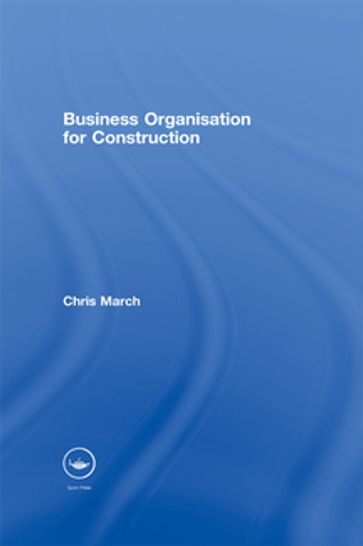 Business Organisation for Construction - Chris March