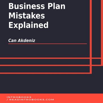 Business Plan Mistakes Explained - IntroBooks Team - Can Akdeniz