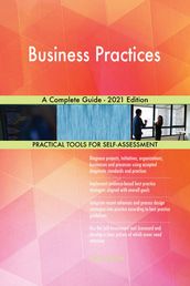 Business Practices A Complete Guide - 2021 Edition
