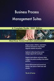Business Process Management Suites A Complete Guide - 2021 Edition