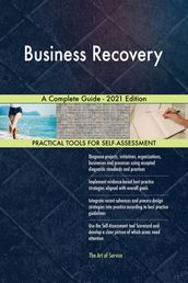 Business Recovery A Complete Guide - 2021 Edition