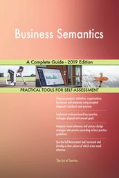 Business Semantics A Complete Guide - 2019 Edition