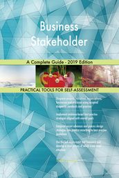 Business Stakeholder A Complete Guide - 2019 Edition
