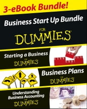 Business Start Up For Dummies Three e-book Bundle: Starting a Business For Dummies, Business Plans For Dummies, Understanding Business Accounting For Dummies