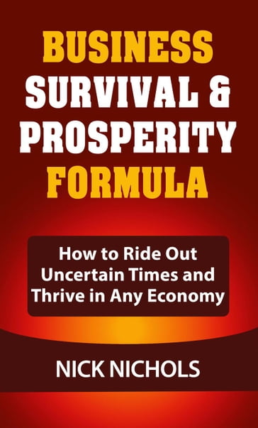 Business Survival & Prosperity Formula - Nick Nichols