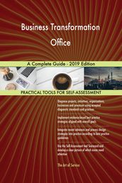 Business Transformation Office A Complete Guide - 2019 Edition