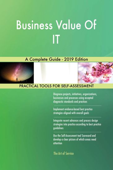 Business Value Of IT A Complete Guide - 2019 Edition - Gerardus Blokdyk