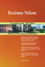Business Values A Complete Guide - 2019 Edition