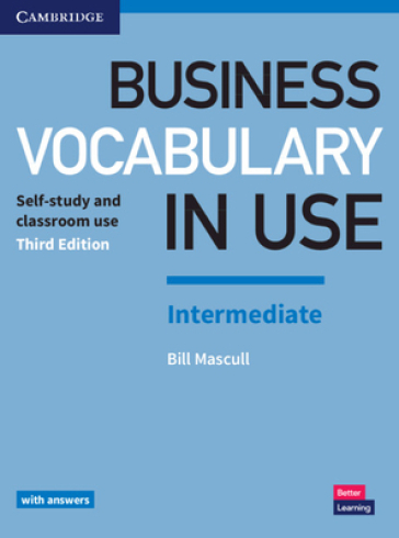 Business Vocabulary in Use: Intermediate Book with Answers - Bill Mascull