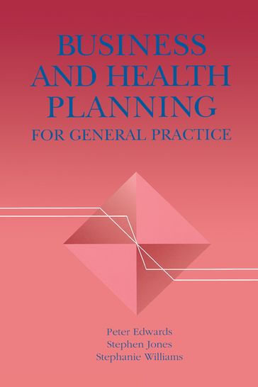 Business and Health Planning in General Practice - Peter Edwards
