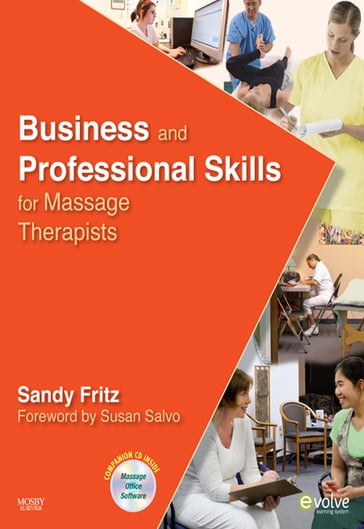 Business and Professional Skills for Massage Therapists - Sandy Fritz - MS - BCTMB - CMBE