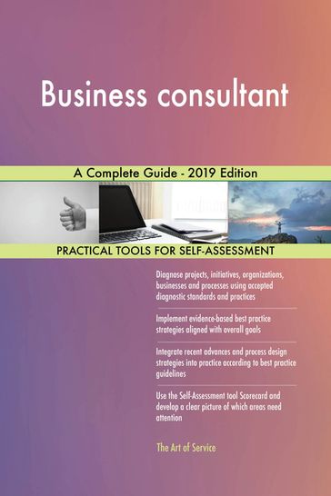 Business consultant A Complete Guide - 2019 Edition - Gerardus Blokdyk