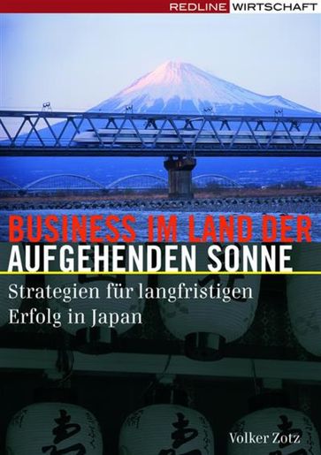 Business im Land der aufgehenden Sonne - Volker Zotz