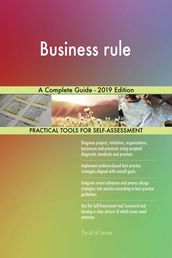 Business rule A Complete Guide - 2019 Edition