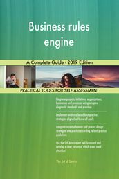 Business rules engine A Complete Guide - 2019 Edition