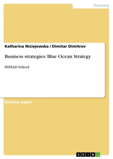Business strategies: Blue Ocean Strategy - Dimitar Dimitrov - Katharina Niciejewska