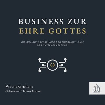Business zur Ehre Gottes - Permission Verlag - Wayne Grudem