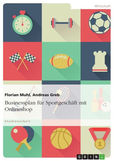 Businessplan fur Sportgeschaft mit Onlineshop - Florian Muhl - Andreas Greb