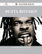 Busta Rhymes 70 Success Facts - Everything you need to know about Busta Rhymes