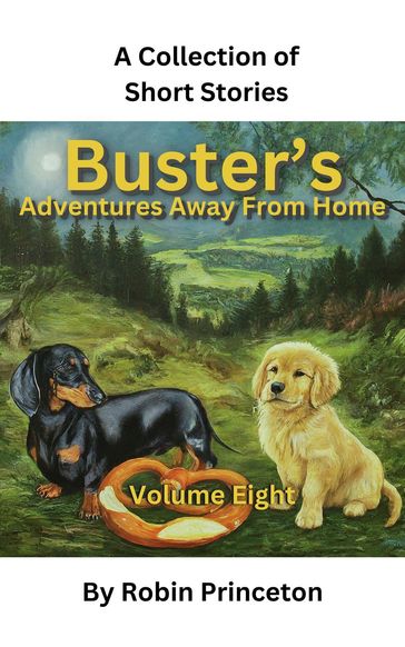 Buster's Adventures Away From Home Vol Eight - Robin Princeton