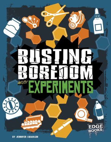 Busting Boredom with Experiments - Jennifer Swanson