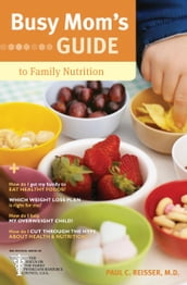 Busy Mom s Guide to Family Nutrition