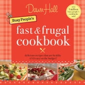 Busy People s Fast & Frugal Cookbook