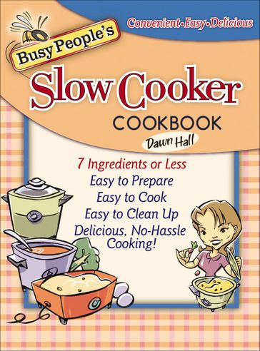 Busy People's Slow Cooker Cookbook - Dawn Hall