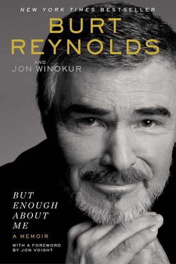 But Enough About Me - Burt Reynolds - Jon Winokur