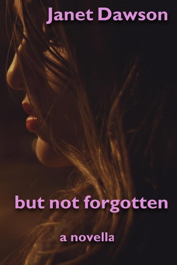 But Not Forgotten - Janet Dawson