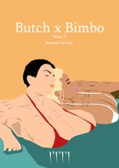 Butch X Bimbo: Issue 3