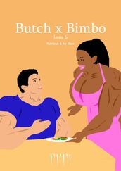 Butch X Bimbo: Issue 6