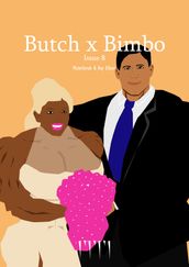 Butch X Bimbo: Issue 8
