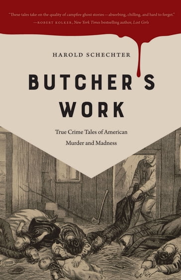 Butcher's Work - Harold Schechter