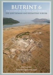 Butrint 6: Excavations on the Vrina Plain