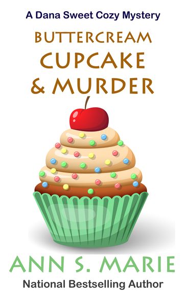 Buttercream Cupcake & Murder (A Dana Sweet Cozy Mystery Book 7) - Ann S. Marie