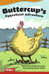 Buttercup s Eggcellent Adventure