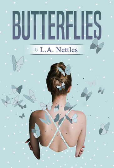Butterflies - L.A. Nettles